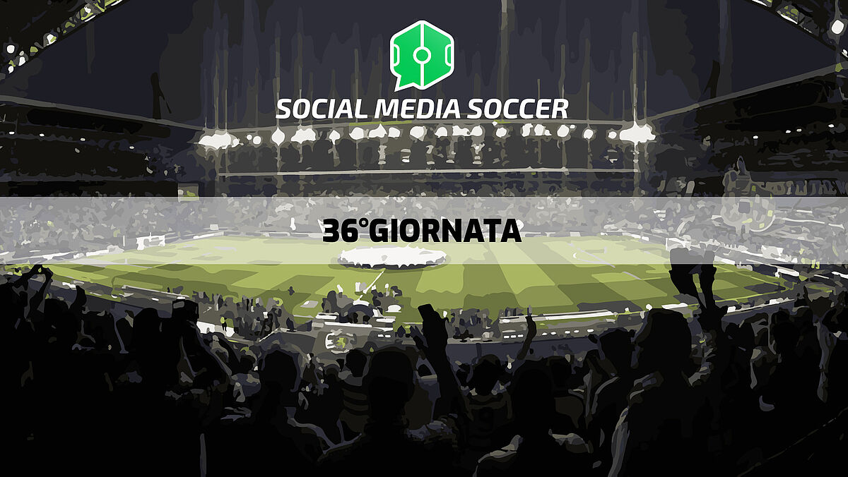 36esima giornata Serie A social